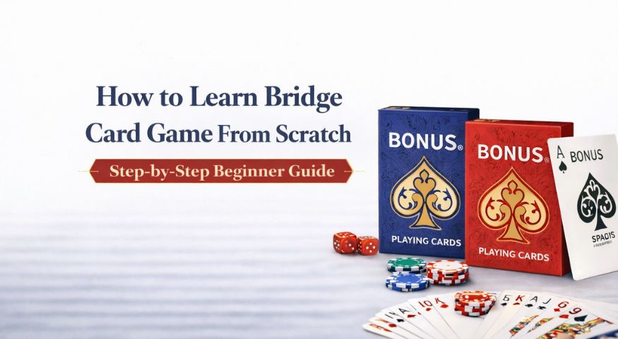 How to Learn Bridge Card Game From Scratch (Complete Beginner Roadmap)