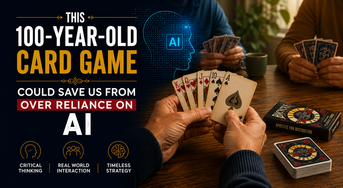 This 100-Year-Old Card Game Could Save Us from Over Reliance on AI